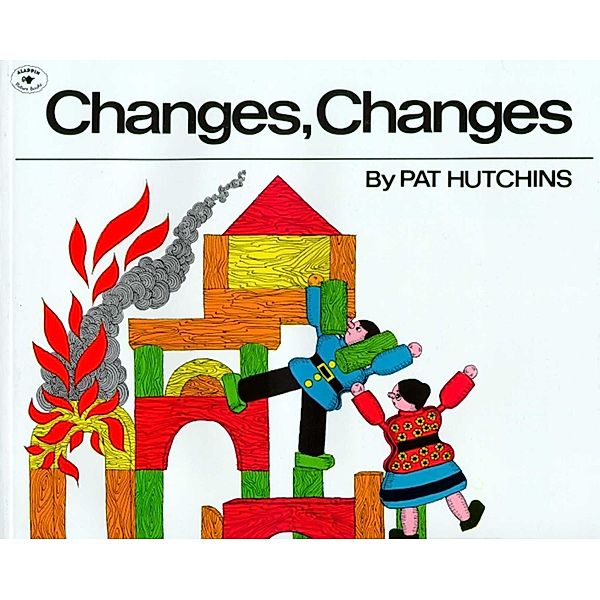 Changes, Changes, Pat Hutchins