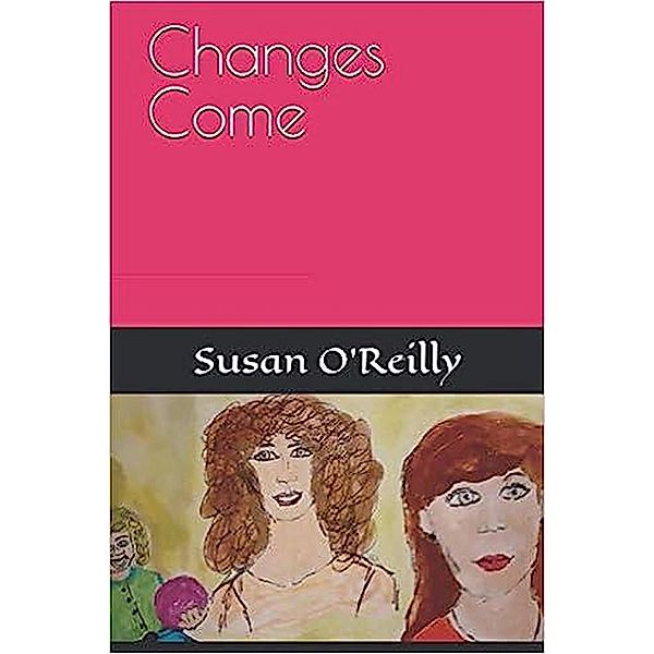 Changes Come, Susan O'Reilly