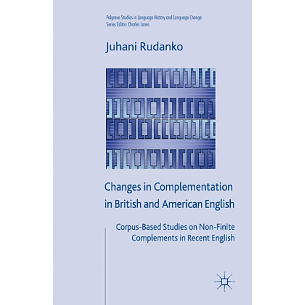 Changes in Complementation in British and American English, Juhani Rudanko