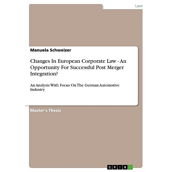 Changes In European Corporate Law - An Opportunity For Successful Post Merger Integration?, Manuela Schweizer