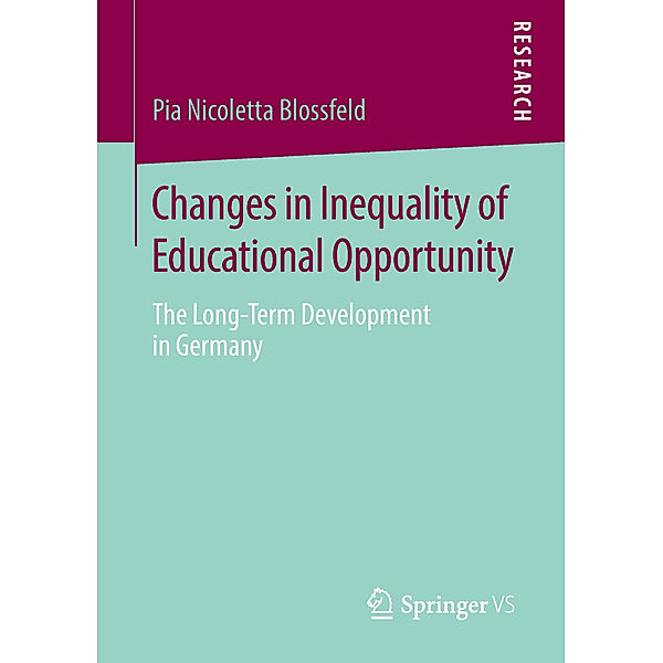 Changes in Inequality of Educational Opportunity, Pia Nicoletta Blossfeld