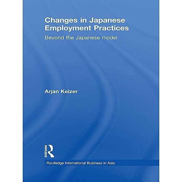Changes in Japanese Employment Practices, Arjan Keizer