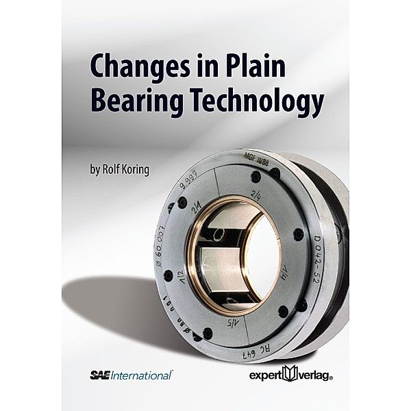 Changes in Plain Bearing Technology / SAE International, Rolf Koring