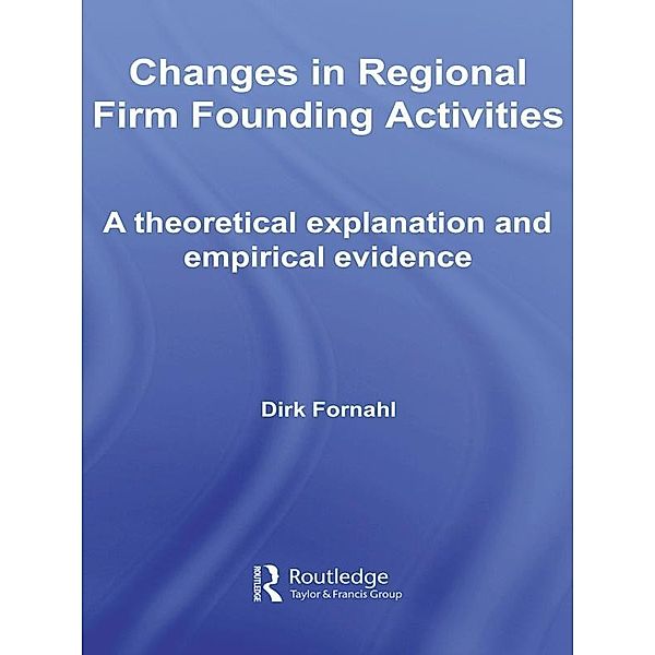 Changes in Regional Firm Founding Activities, Dirk Fornahl