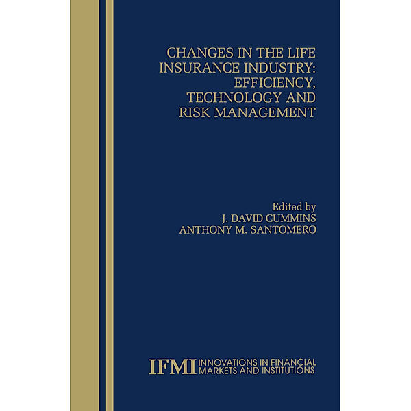 Changes in the Life Insurance Industry: Efficiency, Technology and Risk Management