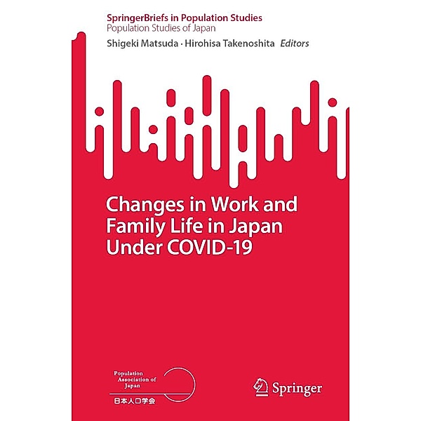 Changes in Work and Family Life in Japan Under COVID-19 / SpringerBriefs in Population Studies