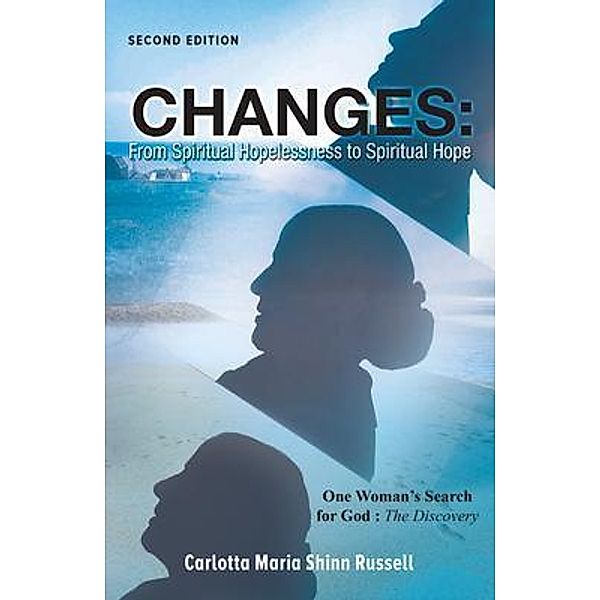 Changes: One Woman's Search For God / Brilliant Books Literary, Carlotta Maria Shinn Russell