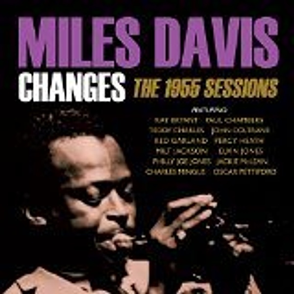 Changes:The 1955 Sessions, Miles Davis