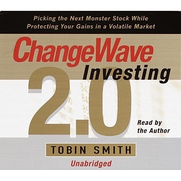 ChangeWave Investing 2.0, Tobin Smith