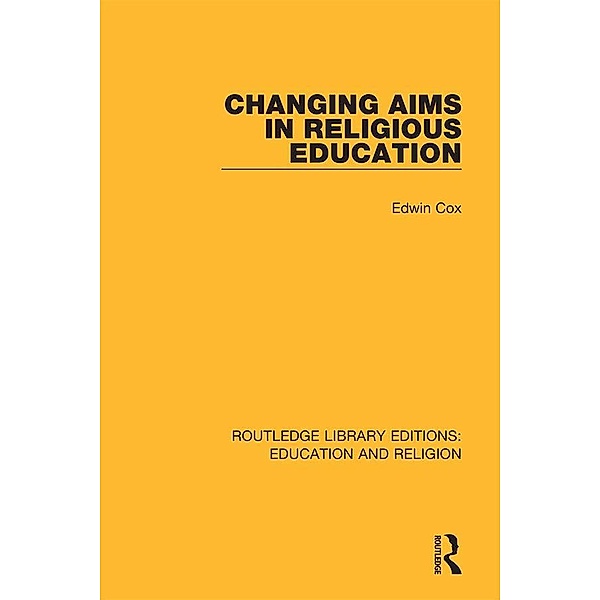 Changing Aims in Religious Education, Edwin Cox