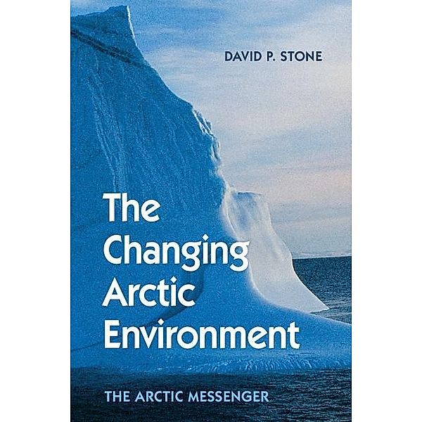 Changing Arctic Environment, David P. Stone