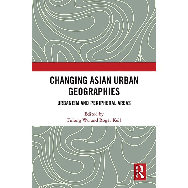 Changing Asian Urban Geographies
