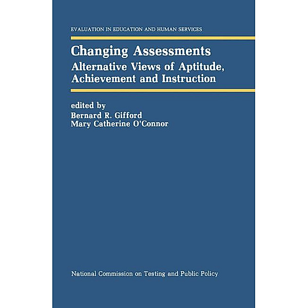 Changing Assessments, Bernard R. Gifford, Mary Catherine O'Connor