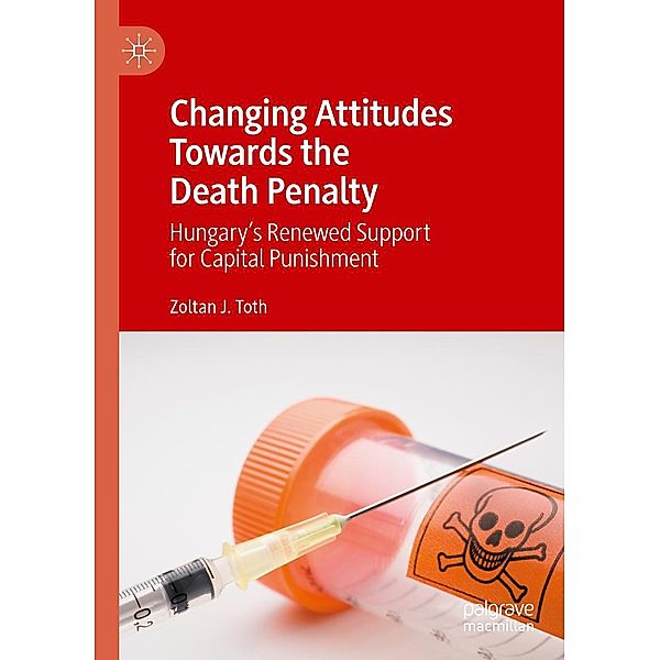 Changing Attitudes Towards the Death Penalty / Progress in Mathematics, Zoltan J. Toth