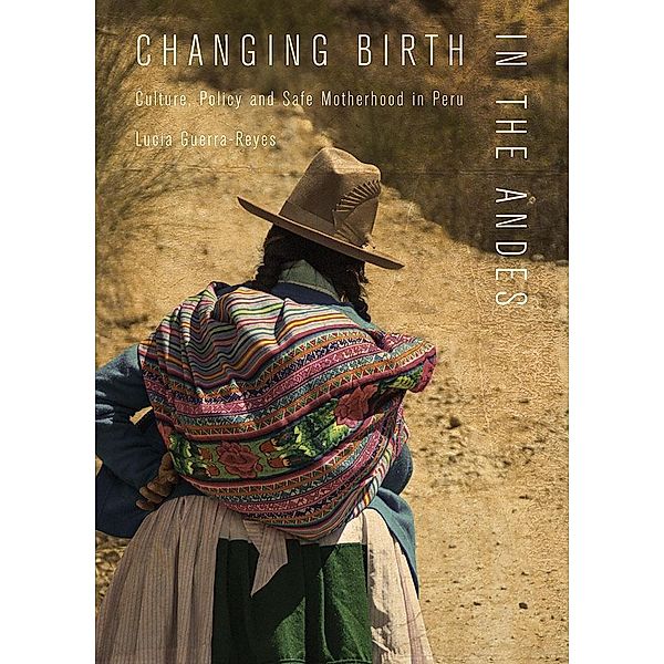 Changing Birth in the Andes, Lucia Guerra-Reyes