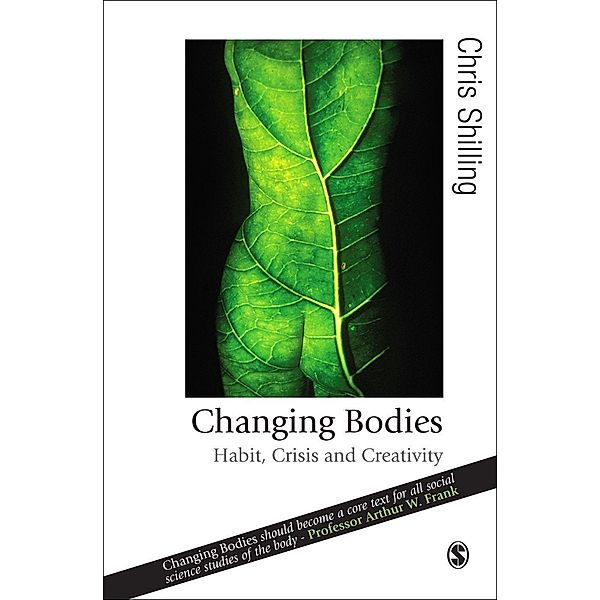 Changing Bodies / Published in association with Theory, Culture & Society, Chris Shilling