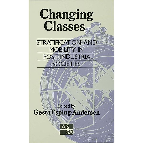 Changing Classes / SAGE Studies in International Sociology