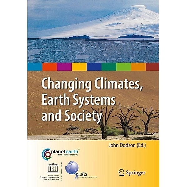 Changing Climates, Earth Systems and Society / International Year of Planet Earth, John Dodson