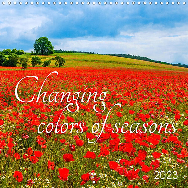 Changing colors of seasons (Wall Calendar 2023 300 × 300 mm Square), Kerstin Waurick