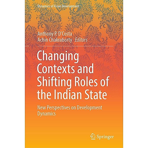 Changing Contexts and Shifting Roles of the Indian State / Dynamics of Asian Development