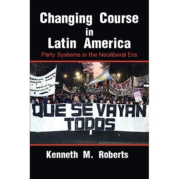 Changing Course in Latin America, Kenneth M. Roberts
