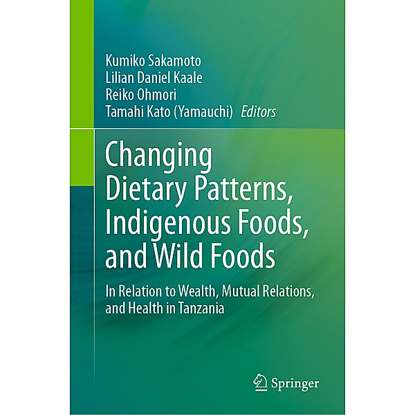 Changing Dietary Patterns, Indigenous Foods, and Wild Foods