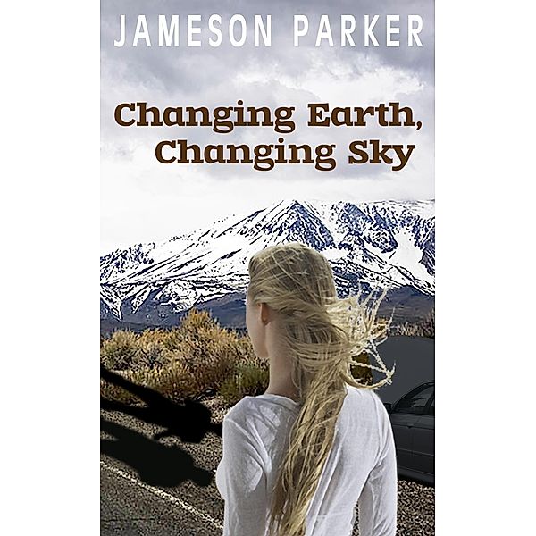 Changing Earth, Changing Sky / Jameson Parker, Jameson Parker