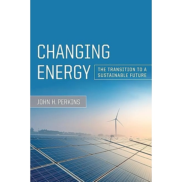 Changing Energy, John H. Perkins
