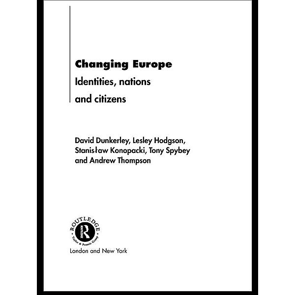 Changing Europe, David Dunkerley, Lesley Hodgson, Stanislaw Konopacki, Tony Spybey, Andrew Thompson