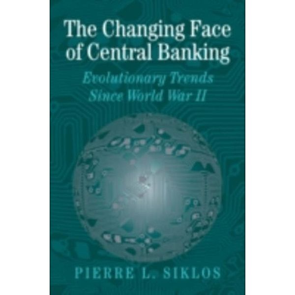Changing Face of Central Banking, Pierre L. Siklos