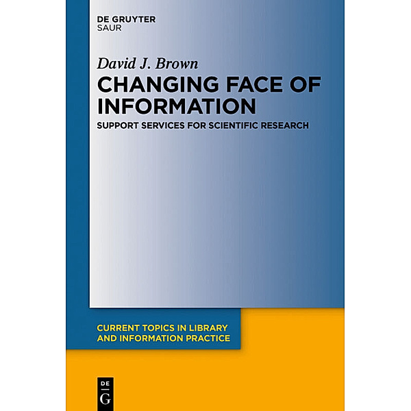 Changing Face of Information: Support Services for Scientific Research, David J. Brown