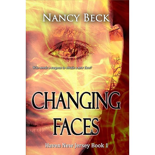 Changing Faces (Haven New Jersey Series #1) / March Winds Publishing, Nancy Beck
