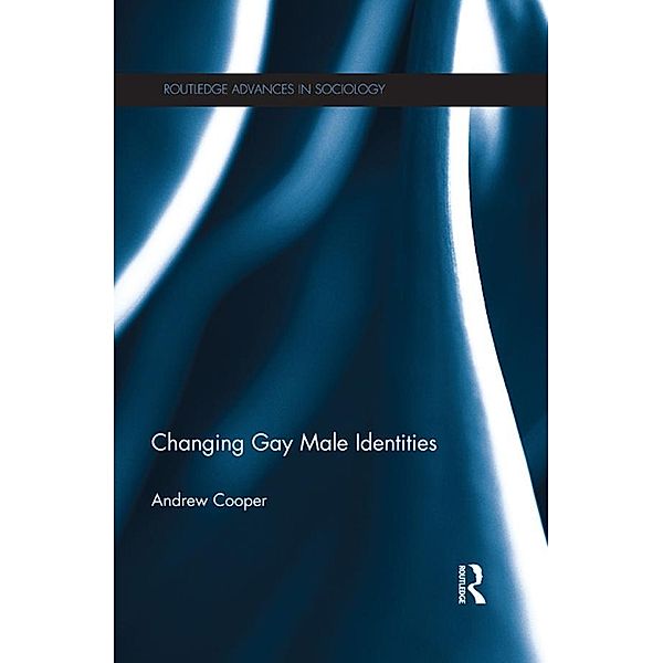 Changing Gay Male Identities, Andrew Cooper