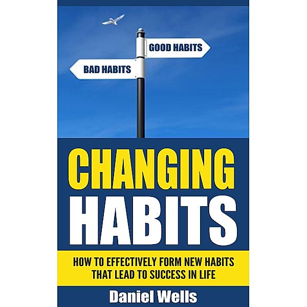 Changing Habits, Daniel Wells