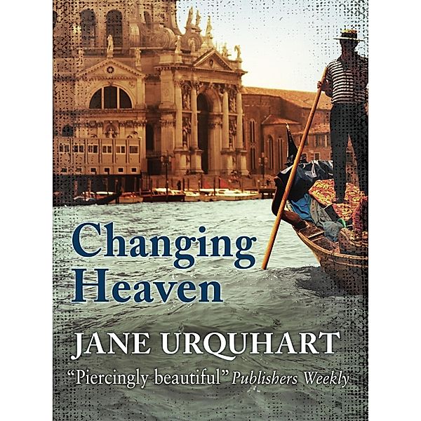 Changing Heaven, Jane Urquhart