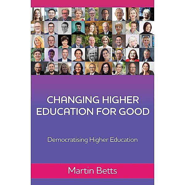 Changing Higher Education for Good, Martin Betts