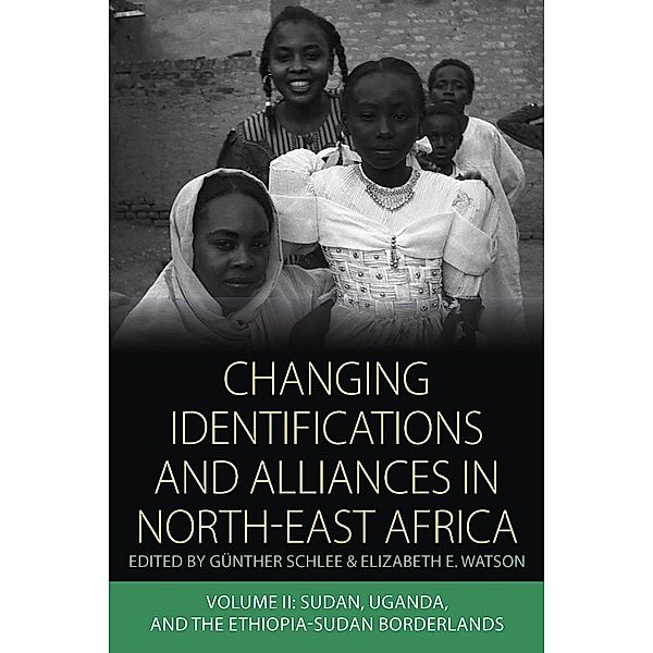 Changing Identifications and Alliances in North-east Africa / Integration and Conflict Studies Bd.3