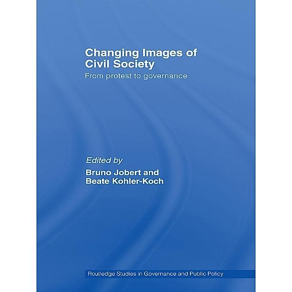 Changing Images of Civil Society / Routledge Studies in Governance and Public Policy