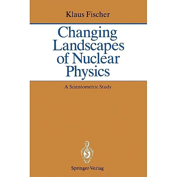 Changing Landscapes of Nuclear Physics, Klaus Fischer