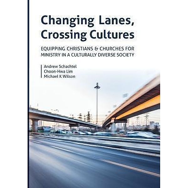 Changing Lanes, Crossing Cultures, Andrew Philip Schachtel, Choon-Hwa Lim, Michael Kenneth Wilson