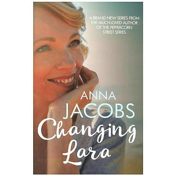 Changing Lara, Anna Jacobs