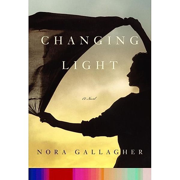 Changing Light, Nora Gallagher