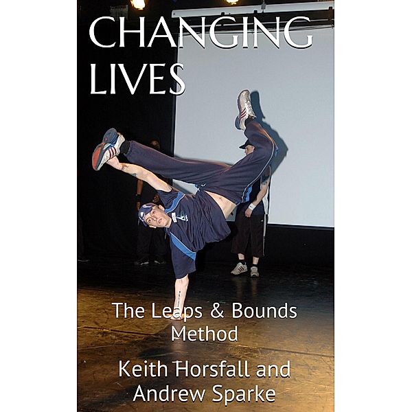 Changing Lives, Andrew Sparke, Keith Horsfall