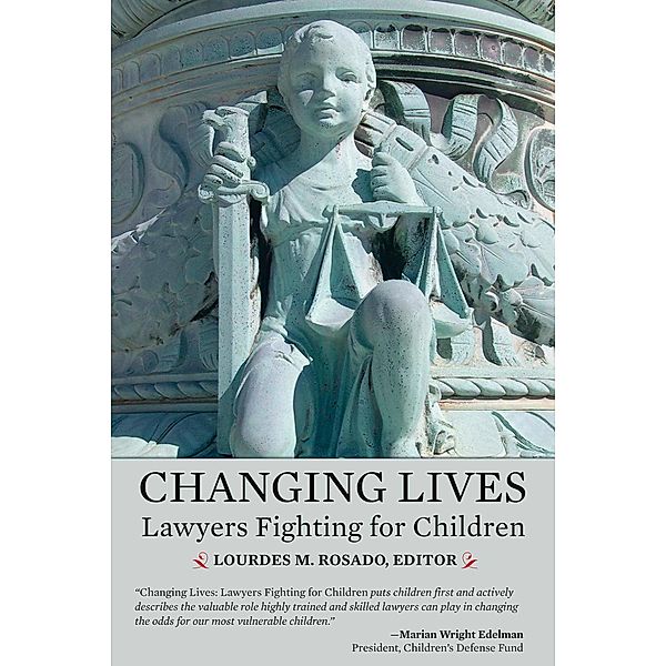 Changing Lives / American Bar Association, Lourdes M. Rosado