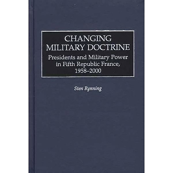 Changing Military Doctrine, Sten Rynning