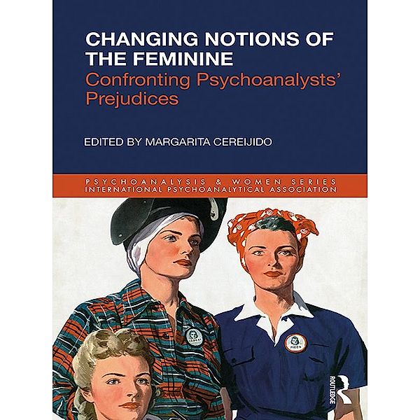 Changing Notions of the Feminine / Psychoanalysis and Women Series