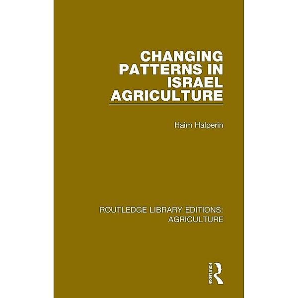Changing Patterns in Israel Agriculture, Haim Halperin