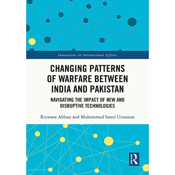Changing Patterns of Warfare between India and Pakistan, Rizwana Abbasi, Muhammad Saeed Uzzaman
