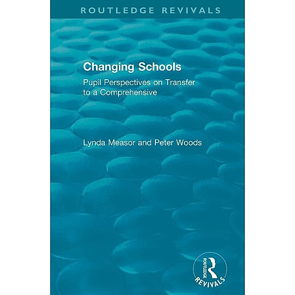 Changing Schools, Lynda Measor, Peter Woods