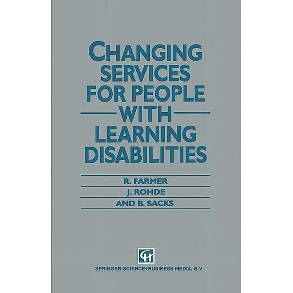 Changing Services for People with Learning Disabilities, R. Farmer, J. Rohde, B. Sacks